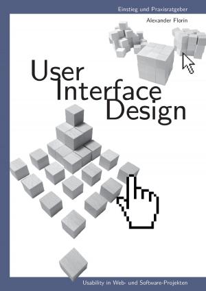Cover of the book User - Interface - Design by Carsten Christier, Marcel Auktun