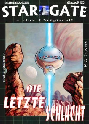 Cover of the book STAR GATE 091: Die letzte Schlacht by E. R. Eddison, Helmut W. Pesch
