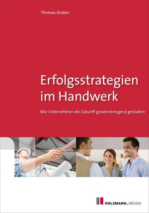 Cover of the book Erfolgsstrategien im Handwerk by Günther R. Vollmer, Reinhard Ens, Andrea Eigel