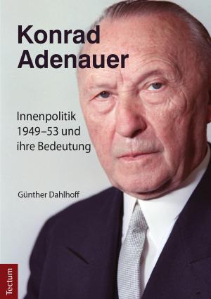 Cover of the book Konrad Adenauer by Peter Kürble, Marc Helmold, Olaf H. Bode, Ulrich  Scholz