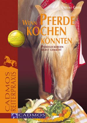 Cover of the book Wenn Pferde kochen könnten by Karin Petra Freiling