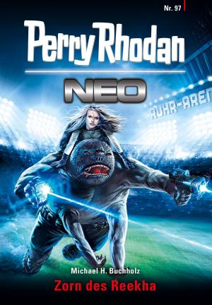 Book cover of Perry Rhodan Neo 97: Zorn des Reekha