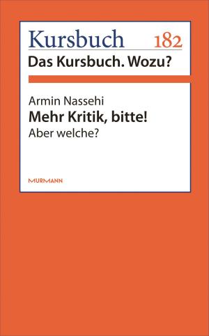 Cover of the book Mehr Kritik, bitte! by Jürgen Ebach