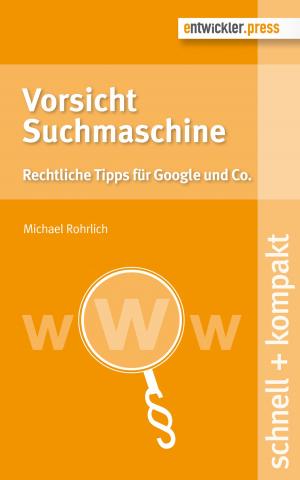 Cover of the book Vorsicht Suchmaschine by Michael Rohrlich