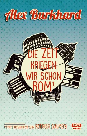 Book cover of Die Zeit kriegen wir schon Rom