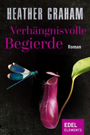 Cover of the book Verhängnisvolle Begierde by Gabriele Ketterl