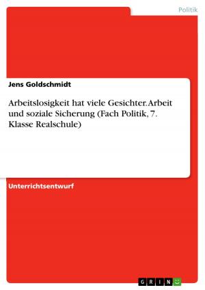 Cover of the book Arbeitslosigkeit hat viele Gesichter. Arbeit und soziale Sicherung (Fach Politik, 7. Klasse Realschule) by Philippe DUPUIS, olympe de Gouges
