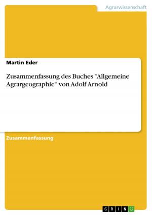 Cover of the book Zusammenfassung des Buches 'Allgemeine Agrargeographie' von Adolf Arnold by Stephanie Schmidt
