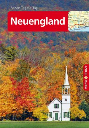 Cover of the book Neuengland - VISTA POINT Reiseführer Reisen Tag für Tag by Trudy Mielke, Heike Wagner