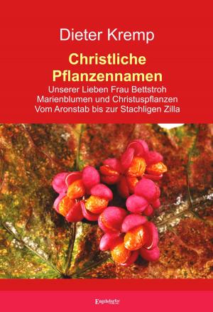 Cover of the book Christliche Pflanzennamen by Tobie Schmack