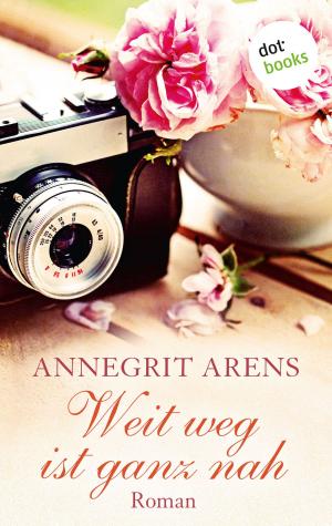 Cover of the book Weit weg ist ganz nah by Astrid Korten