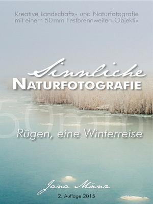 Cover of the book Sinnliche Naturfotografie by Andrea Bottlinger