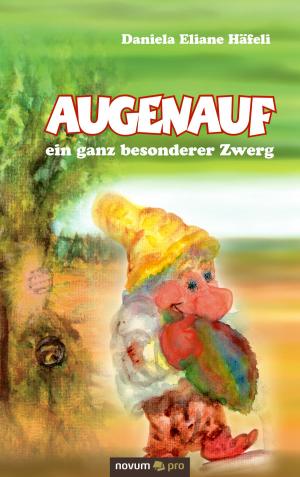 Cover of the book Augenauf - ein ganz besonderer Zwerg by Michelle Round