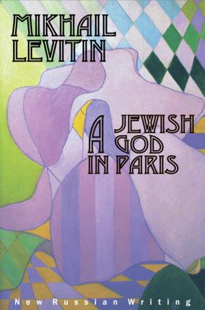 Cover of the book A Jewish God in Paris by Liza Alexandrova-Zorina