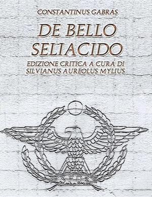 Cover of the book De Bello Seliacido by Anonyme
