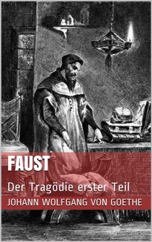 Cover of the book Faust. Der Tragödie erster Teil by Wilhelm Busch