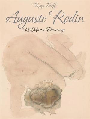 Book cover of Auguste Rodin: 145 Master Drawings