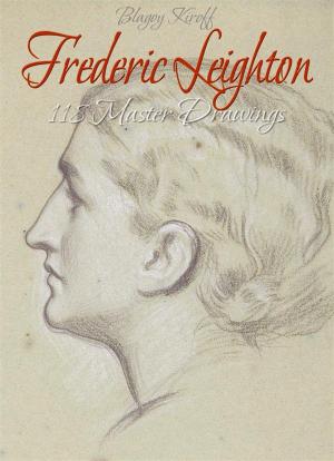 Book cover of Frederic Leighton: 118 Master Drawings