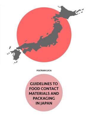 Cover of the book Guidelines to food contact materials and packaging in Japan - Japan Legislation by Collectif