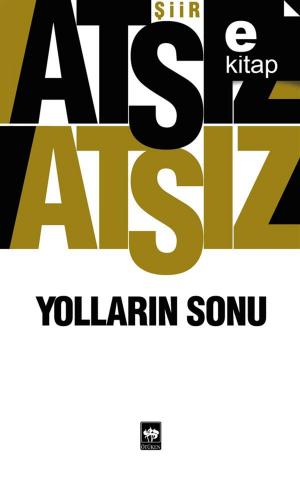 Cover of the book Yolların Sonu by Tarık Buğra