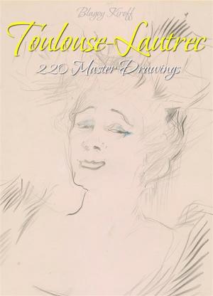 Book cover of Toulouse-Lautrec: 220 Master Drawings