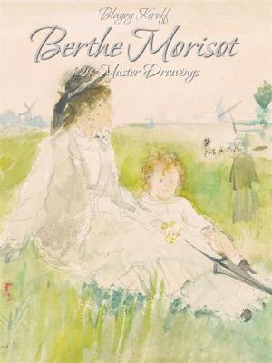 Book cover of Berthe Morisot: 129 Master Drawings
