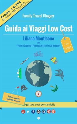 Cover of the book Guida ai Viaggi Low Cost. Viaggi low cost per famiglie by Aylmer von Fleischer