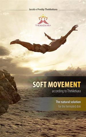 Cover of the book Soft movements according to Thekkekara by Peter Melamed
