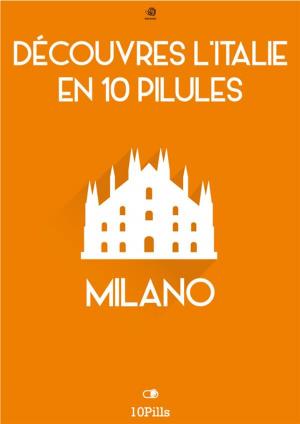 Cover of Découvres l'Italie en 10 Pilules - Milano