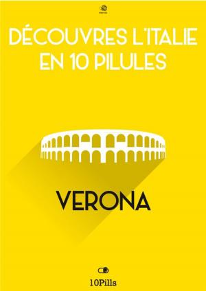 Cover of Découvres l'Italie en 10 Pilules - Verona
