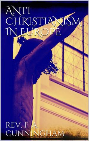 Book cover of Anti-christianism in Europe