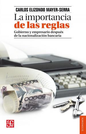 Cover of the book La importancia de las reglas by Elías Trabulse