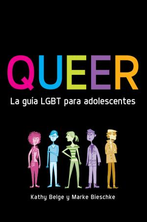 Book cover of Queer. La guía LGBT para adolescentes