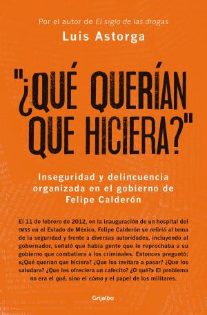 Cover of the book "¿Qué querían que hiciera?" by Francisco Pérez de Antón