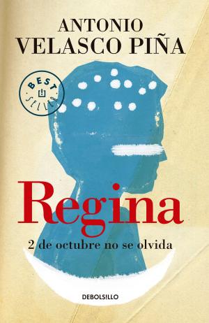 Cover of Regina (Nueva edición) by Antonio Velasco Piña, Penguin Random House Grupo Editorial México