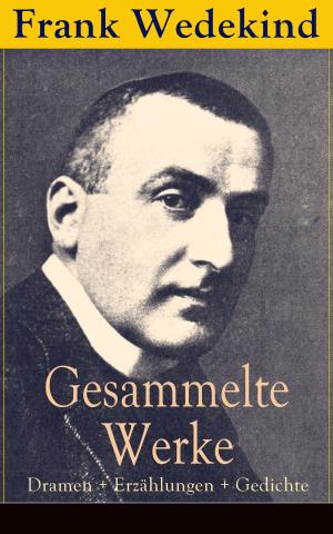 Cover of the book Gesammelte Werke: Dramen + Erzählungen + Gedichte by Johannes Scherr