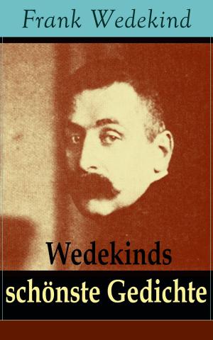 Cover of the book Wedekinds schönste Gedichte by Johannes Scherr