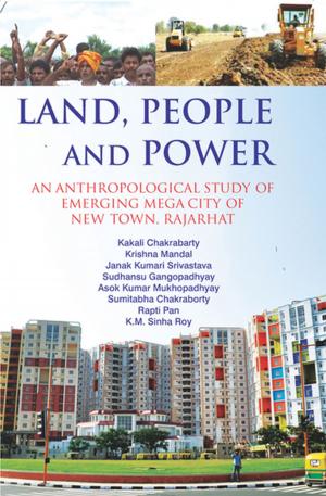 Cover of the book Land, People and Power by Bajrang Lal Gupta