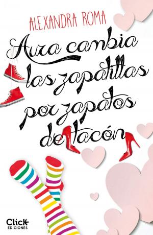 Book cover of Aura cambia las zapatillas por zapatos de tacón