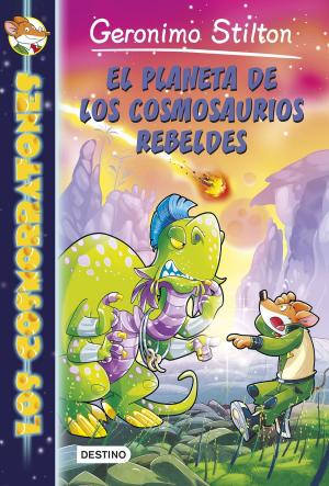 Cover of the book El planeta de los cosmosaurios rebeldes by AA. VV.