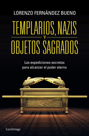 Cover of the book Templarios, nazis y objetos sagrados by Corín Tellado