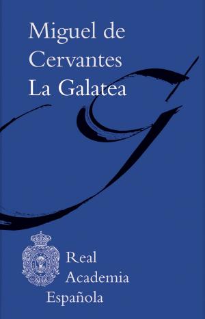 Cover of the book La Galatea (Epub 3 Fijo) by Noelia Amarillo