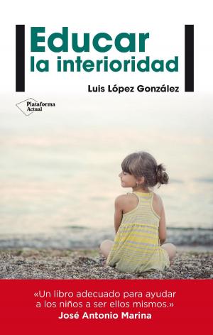 Cover of the book Educar la interioridad by Vicente Del Bosque