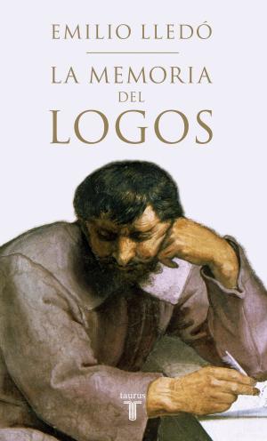 Cover of the book La memoria del Logos by Benjamín Prado