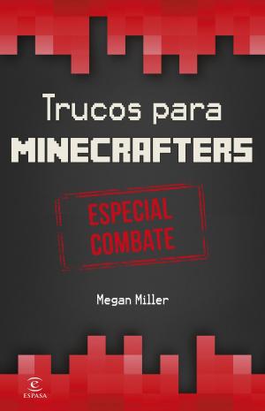 Cover of the book Minecraft.Trucos para minecrafters. Especial combate by Encarna Magín