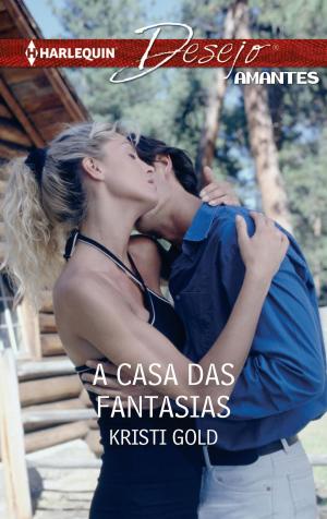 Cover of the book A casa das fantasias by Maxine Sullivan