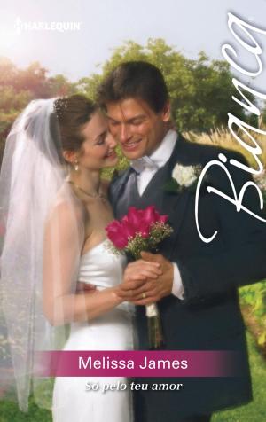 Cover of the book Só pelo teu amor by Lynne Graham