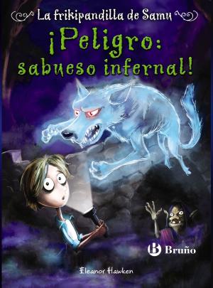 Cover of the book ¡Peligro: sabueso infernal! La frikipandilla de Samu, 3 by Jill Murphy