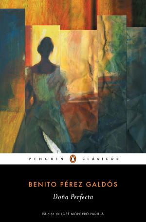Cover of the book Doña Perfecta (Los mejores clásicos) by Juan Gabriel Vásquez