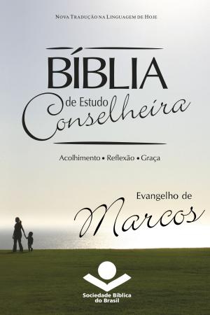 Cover of the book Bíblia de Estudo Conselheira - Evangelho de Marcos by Sociedade Bíblica do Brasil